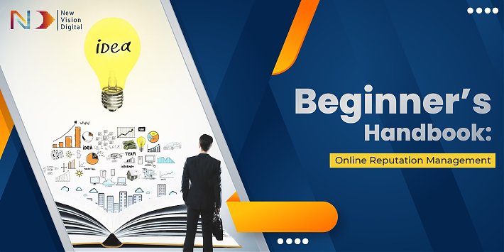 Beginner’s Handbook: Online Reputation Management