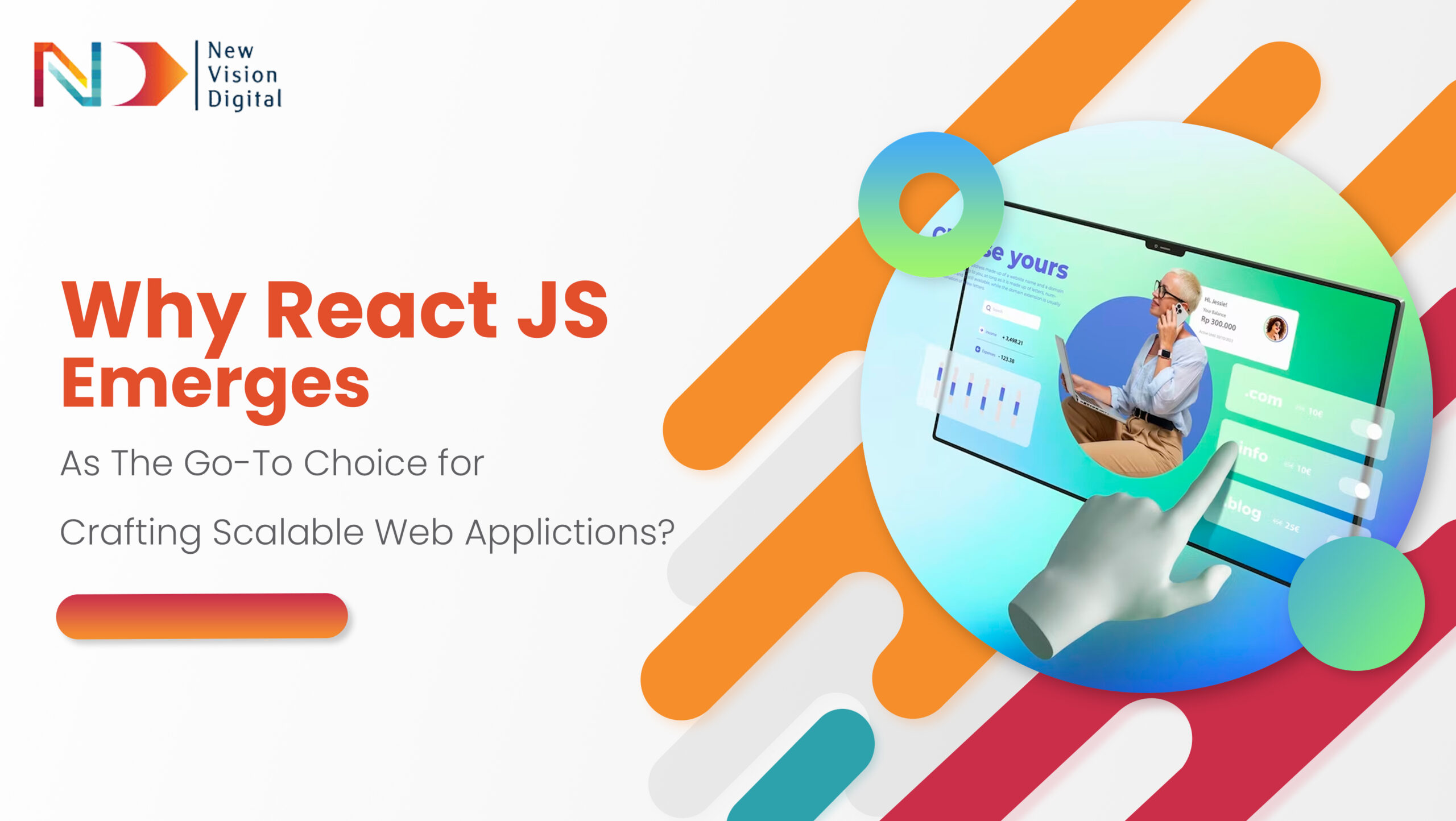 Why ReactJS Emerges as the Go-To Choice for Crafting Scalable Web Applications?